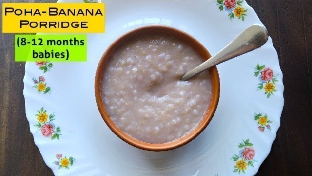 'Poha Banana Porridge for 8 - 12 months baby | Baby Weight Gain Breakfast Porridge Recipe'