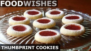 'Perfect Thumbprint Cookies - Food Wishes'