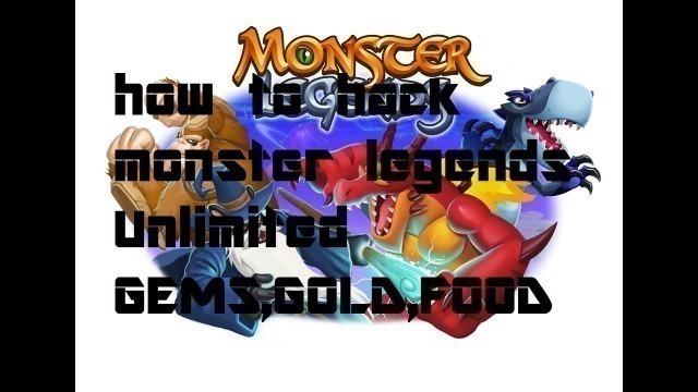 'how to hack monster legends Unlimited GEMS,GOLD,FOOD'