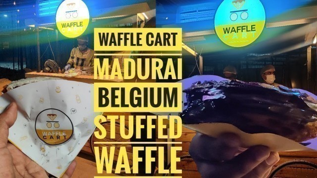 'waffle cart | Belgium stuffed waffle | KK nagar - Madurai | street food | must try | best in Madurai'