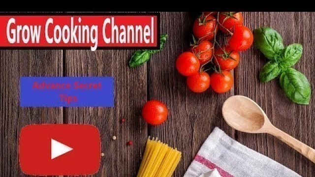 'How To Grow Cooking Channel | Growing Tips For Food Channels On Youtube'