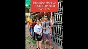 'BINONDO MANILA FOOD TRIP 2020 - Part 1'