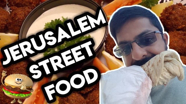 'ഇസ്രായേൽക്കാരുടെ ഭക്ഷണം JERUSALEM STREET FOOD IN MALAYALAM VLOG, INCREDIBLE STREET FOOD in JERUSALEM'