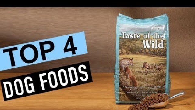 BEST 4: Dog Foods 2019