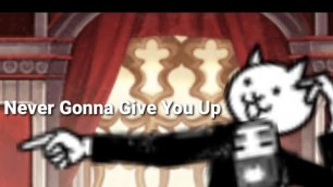 'Never Gonna Give You Up - Battle Cats Version'
