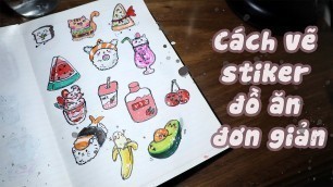 'Hướng dẫn vẽ sticker đồ ăn đơn giản nhất|Food Doodles'