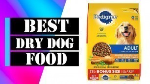 'Best Dry Dog Food of 2021 (Review)'