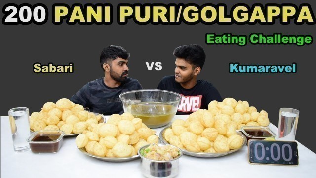 '200 PANI PURI / GOLGAPPA Eating Challenge | Pani Puri Competition | Food Challenge in Tamil |'