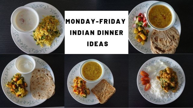 'Monday - Friday Indian Vegetarian Dinner Recipes | Easy Indian recipes | Indian Food At Home'