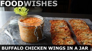 'Buffalo Chicken Wings in a Jar - Food Wishes'