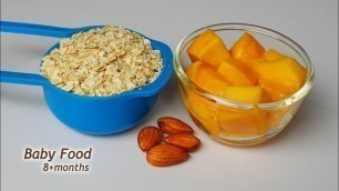 'Baby Food || Healthy , Easy Digestive & Weight gain food for above 8 months Babies'