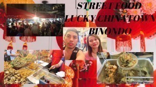 'Street Foods in Binondo Manila \" Lucky China Town food trip 2020 \"'