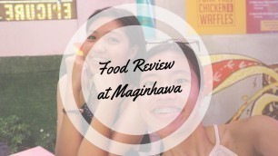 'VLOG #1 | FOOD REVIEW AT MAGINHAWA'