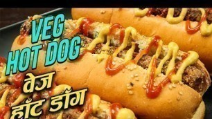 'Vegetarian Hot Dog Recipe In HINDI | वेज हॉट डॉग | How To Make Vegetarian Hot Dog | Ruchi'