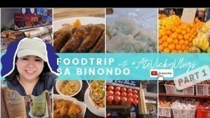 '#food trip in Binondo/AteVickyVlogs'
