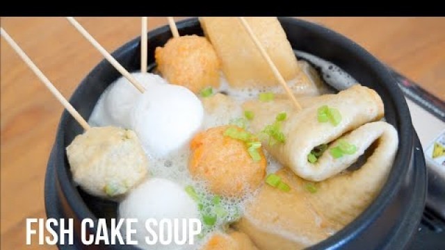 'KOREAN FISH CAKE SOUP RECIPE (OEMUK GUK)'