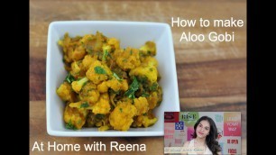 'Aloo Gobi Recipe (English) - Easy Indian food - At Home with Reena'