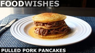 'Pulled Pork Pancakes - Pork Stuffed Cornbread Pancakes - Food Wishes'