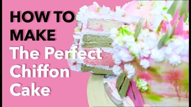 'The Perfect Chiffon Cake'