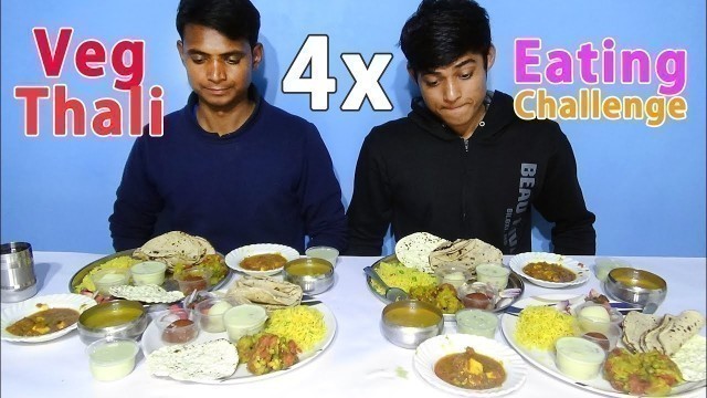 '4x Veg Thali Eating Challenge | Massive Food Eating Competition | Food Challenge India'