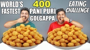 '400 PANI PURI/GOLGAPPA EATING COMPETITION | PANI PURI CHALLENGE |  Food Challenge India (Episode-58)'