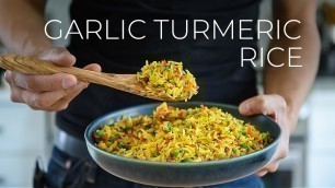 'QUICK GARLIC TURMERIC RICE RECIPE FOR DINNER TONIGHT?'