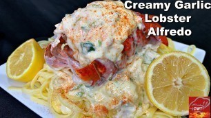 'Creamy Garlic Lobster Alfredo | Seafood Recipe'