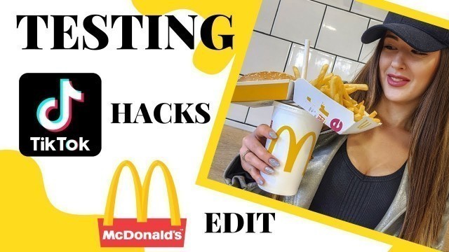 'TESTING VIRAL TIKTOK LIFE HACKS - McDonald’s Edition 