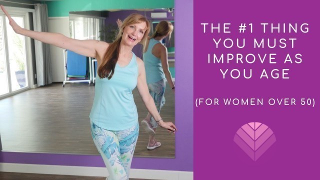 'The Number 1 Thing You Must Improve as You AGE - Fitness for Women Over 50'