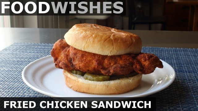 'Popeye\'s & Chick-fil-A Hybrid Fried Chicken Sandwich - Food Wishes'