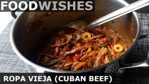 'Ropa Vieja (Cuban Braised Beef) - Food Wishes'