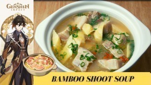 'Genshin Impact Recipe #17 / Bamboo Shoot Soup /Zhongli\'s Specialty'