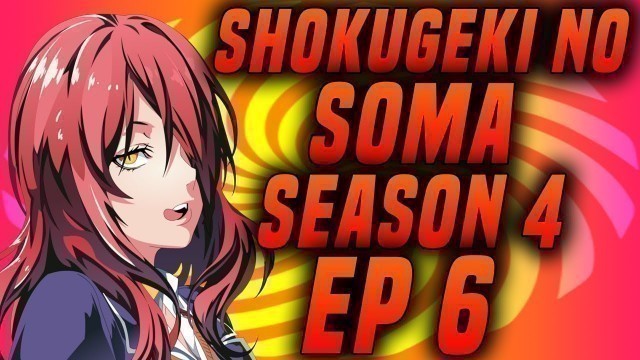 'SOMEI SAITO VS YUKIHIRA SOMA REACTION EP 6 | SHOKUGEKI NO SOMA SEASON 4'