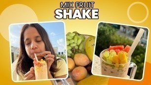 'Mix Fruit Shake 