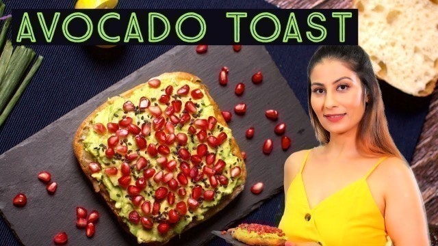 'Avocado Recipes | Avocado Toast | No Cooking Required | Quick Healthy Nutritious Snack | Chef Meghna'