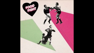 'FOOD FIGHT - E.P. #1 [FRANCE - 2021]'