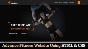 'Design A Advance Fitness Website using HTML & CSS || NOOB PROGRAMMER ||'