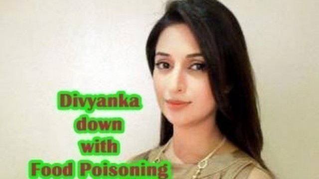 'Food poisoning hampers Divyanka Tripathi\'s shoot - TOI'