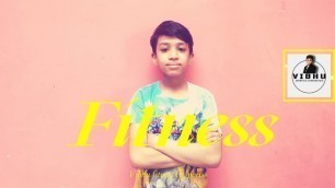 'vibhu gymnastics number 1   now I am going todo fitness'