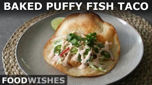 'Baked Puffy Fish Tacos - Easy Crispy Fish Tacos - Food Wishes'