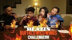 'BLAZIN BUFFALO WILD WINGS CHALLENGE!!!!! JEZEL.AGUILAR558'