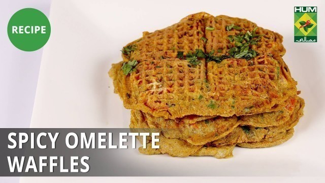 'Spicy Omelette Waffles | Food Diaries |  Zarnak Sidhwa | Breakfast'