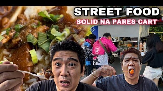 'STREET FOOD MANILA | PARES CART MORATO | SOLID NA PARES NA KINAKAINAN NG MGA GRAB AND PANDA RIDERS'