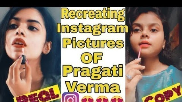 'I recreated instagram pictures of Pragati Verma || Nisha\'s World ||'