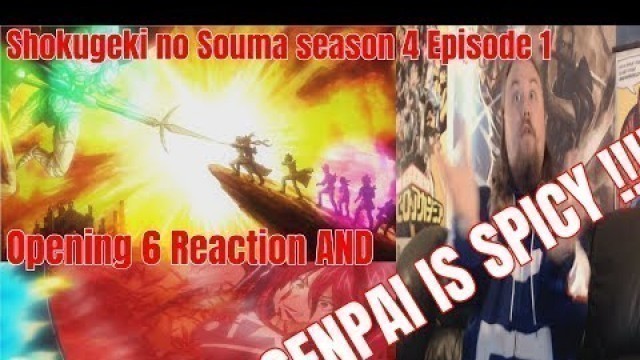 'Shokugeki no Souma season 4 Episode 1 live reaction. Opening 6 Reaction'