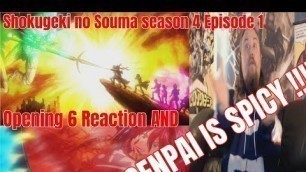 'Shokugeki no Souma season 4 Episode 1 live reaction. Opening 6 Reaction'