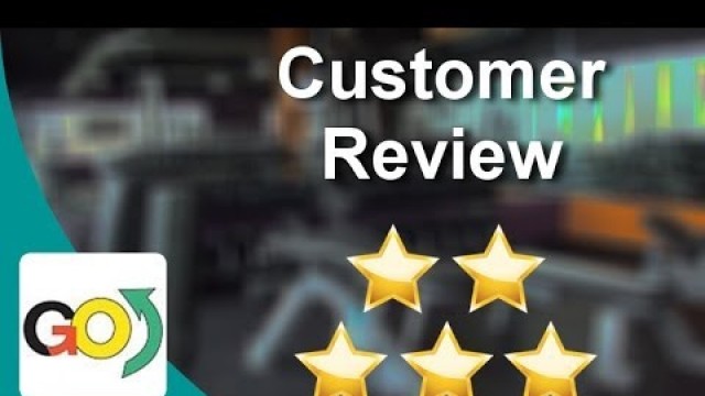 'GO Fitness Center  Columbus,          Terrific           5 Star Review by Cannor C.'