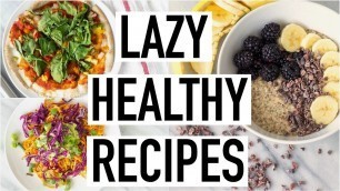 'LAZY HEALTHY RECIPES! Healthy Recipes For Lazy People! Cooking With Liv Ep.20'