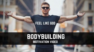 'Bodybuilding Motivation Video - Feel Like GOD | 2018'