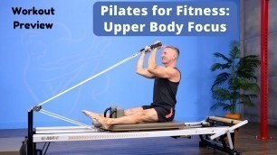 'Pilates for Fitness - Reformer Upper Body Focus Preview'